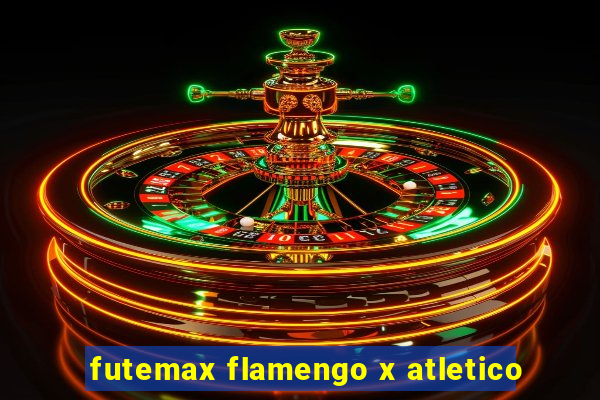 futemax flamengo x atletico